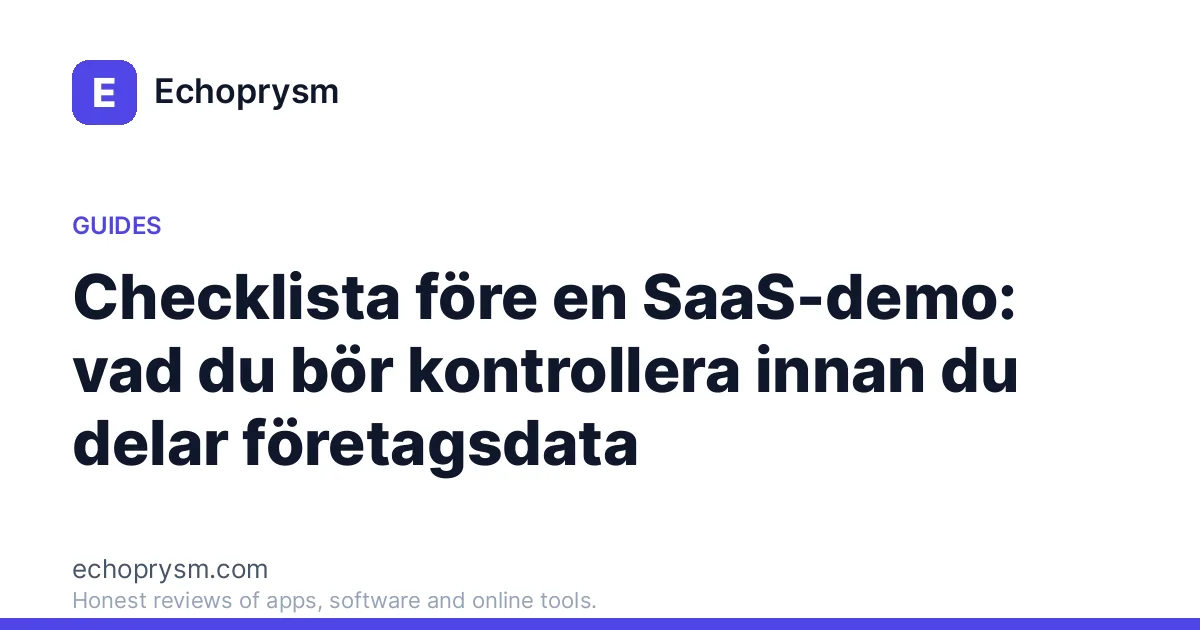 Checklista före en SaaS-demo: vad du bör kontrollera innan du delar företagsdata