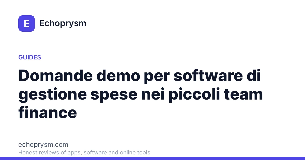 Domande demo per software di gestione spese nei piccoli team finance