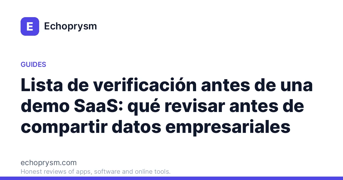 Lista de verificación antes de una demo SaaS: qué revisar antes de compartir datos empresariales