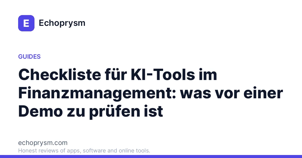 Checkliste für KI-Tools im Finanzmanagement: was vor einer Demo zu prüfen ist