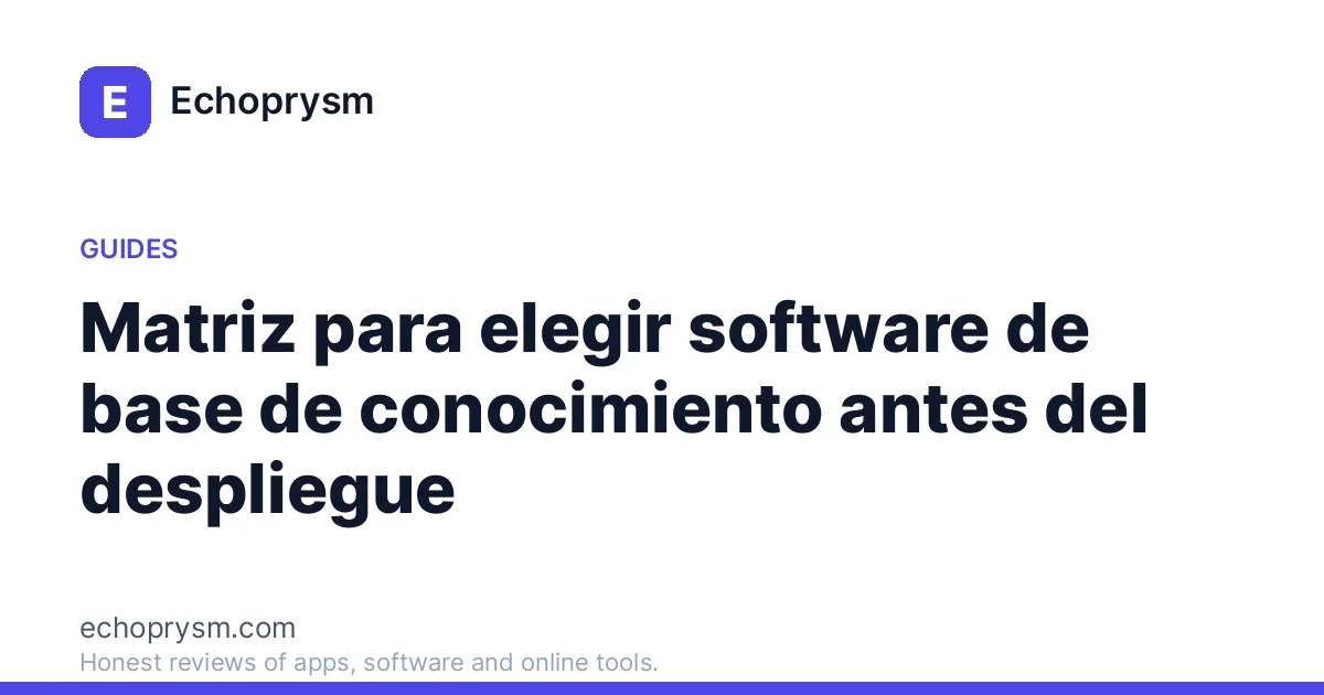 Matriz para elegir software de base de conocimiento antes del despliegue