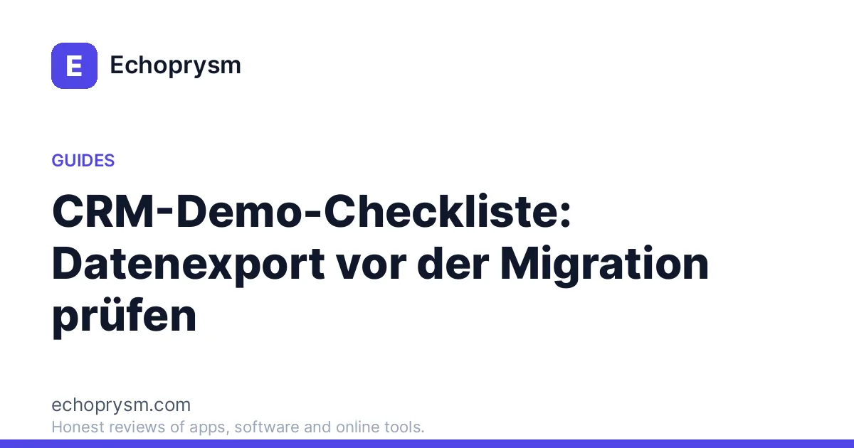 CRM-Demo-Checkliste: Datenexport vor der Migration prüfen