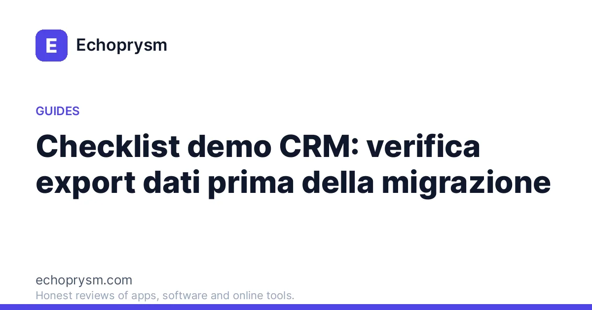Checklist demo CRM: verifica export dati prima della migrazione