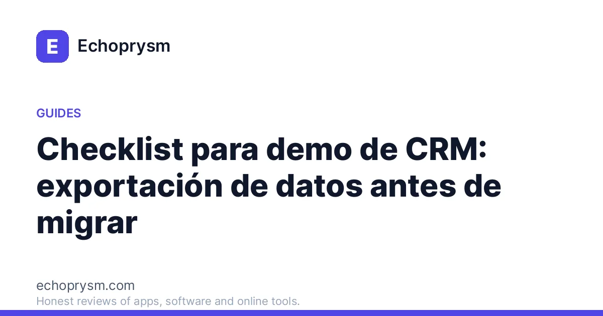 Checklist para demo de CRM: exportación de datos antes de migrar