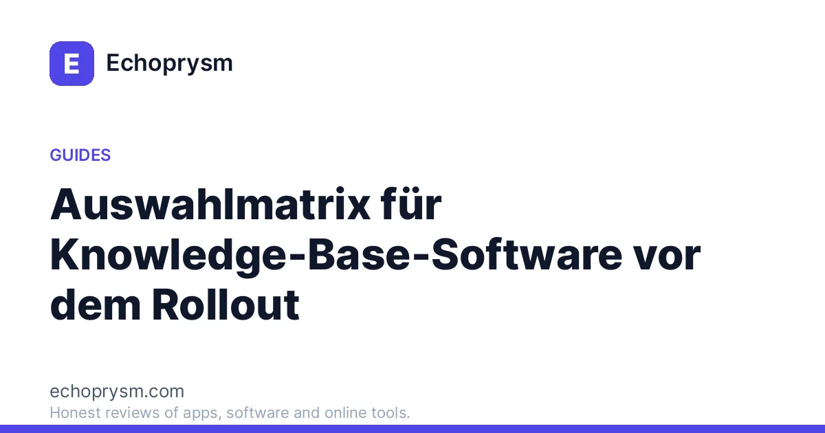 Auswahlmatrix für Knowledge-Base-Software vor dem Rollout