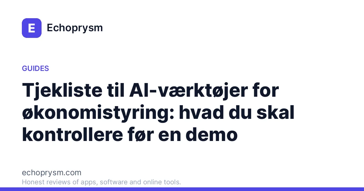 Tjekliste til AI-værktøjer for økonomistyring: hvad du skal kontrollere før en demo