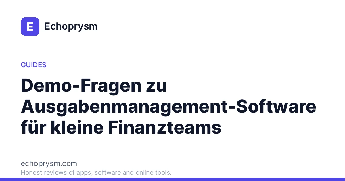 Demo-Fragen zu Ausgabenmanagement-Software für kleine Finanzteams